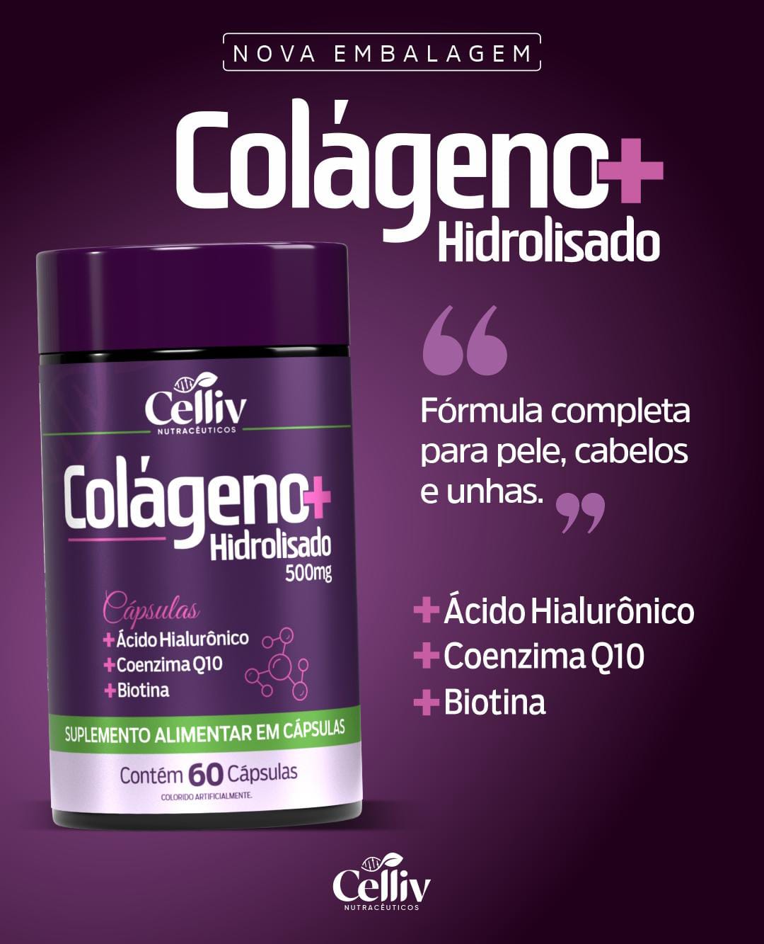COLAGENO + ACIDO HIAL+ COQ10 E VIT 60 CAPS CELLIV